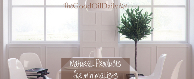 natural products minimal home, the good oil daily