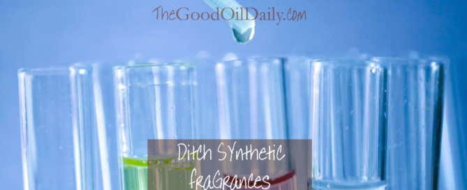 ditch synthetic fragrances, the good oil daily