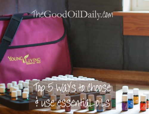 Top 5 Ways to Choose and Use Essential Oils