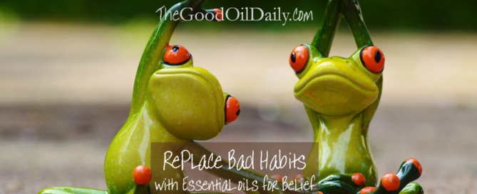 habits with essential oils for belief, the good oil daily, young living,