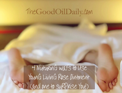 Four Nurturing Ways to Use Young Living Rose Ointment™ (and One to Surprise You)